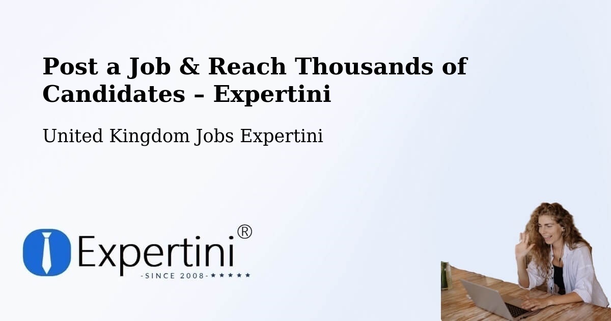 Post a Job in Corby – Hire the Right Talent - Corby, United Kingdom Jobs Expertini